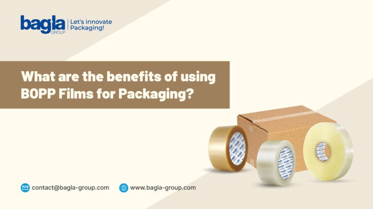 Benefits of using BOPP films for Packaging